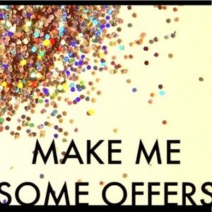 Make me Offers!!